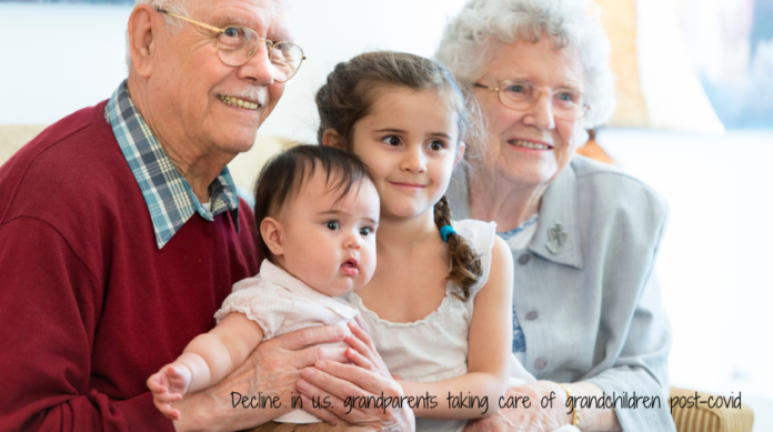 decline in u.s. grandparents taking care of grandchildren post-covid